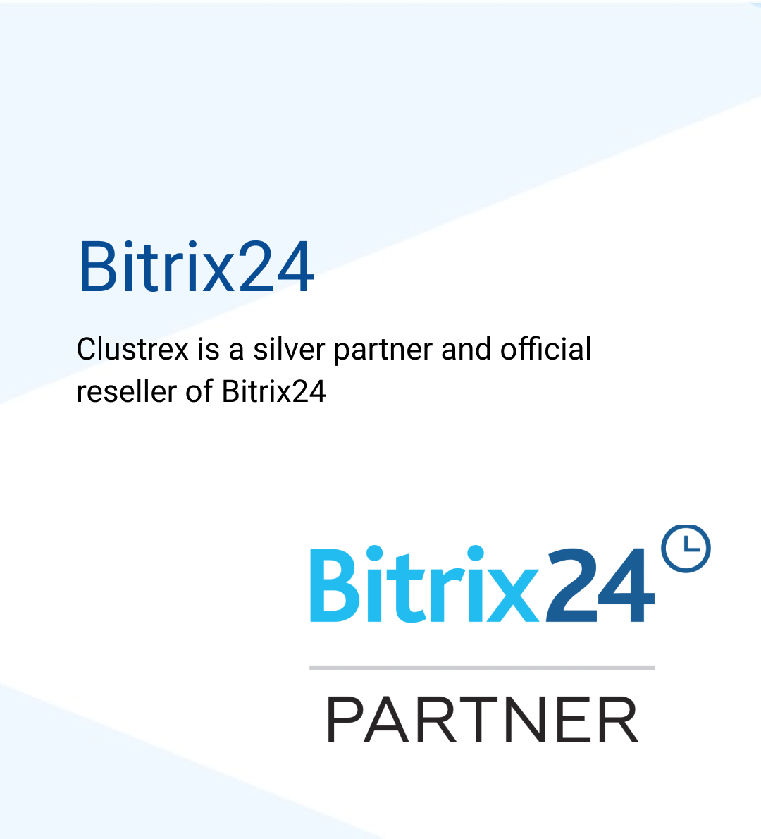 Clustrex is a silver partner and official reseller of Bitrix24