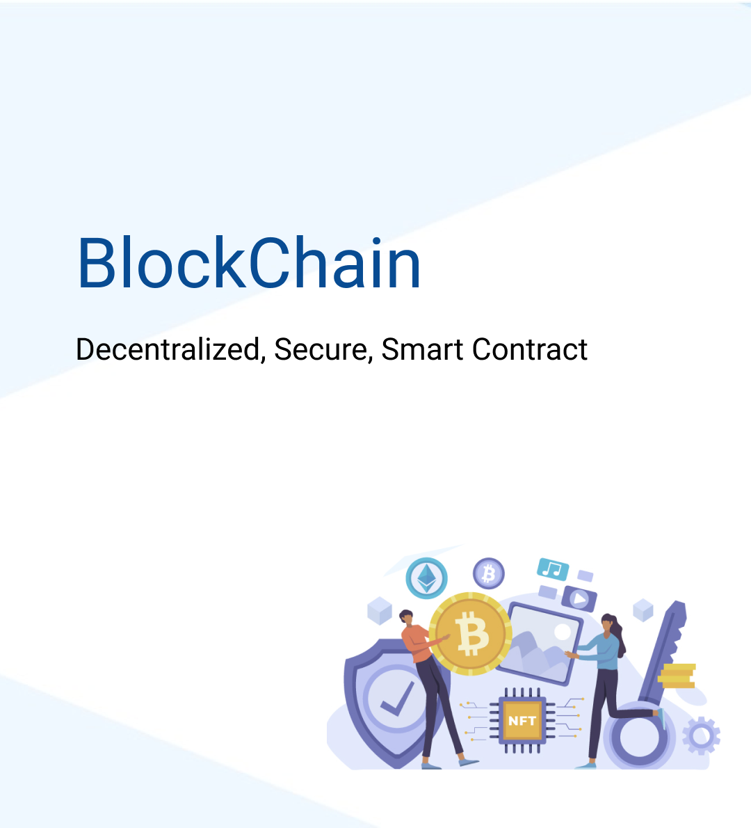 Blockchain - Decentralized, Secure, Smart Contract