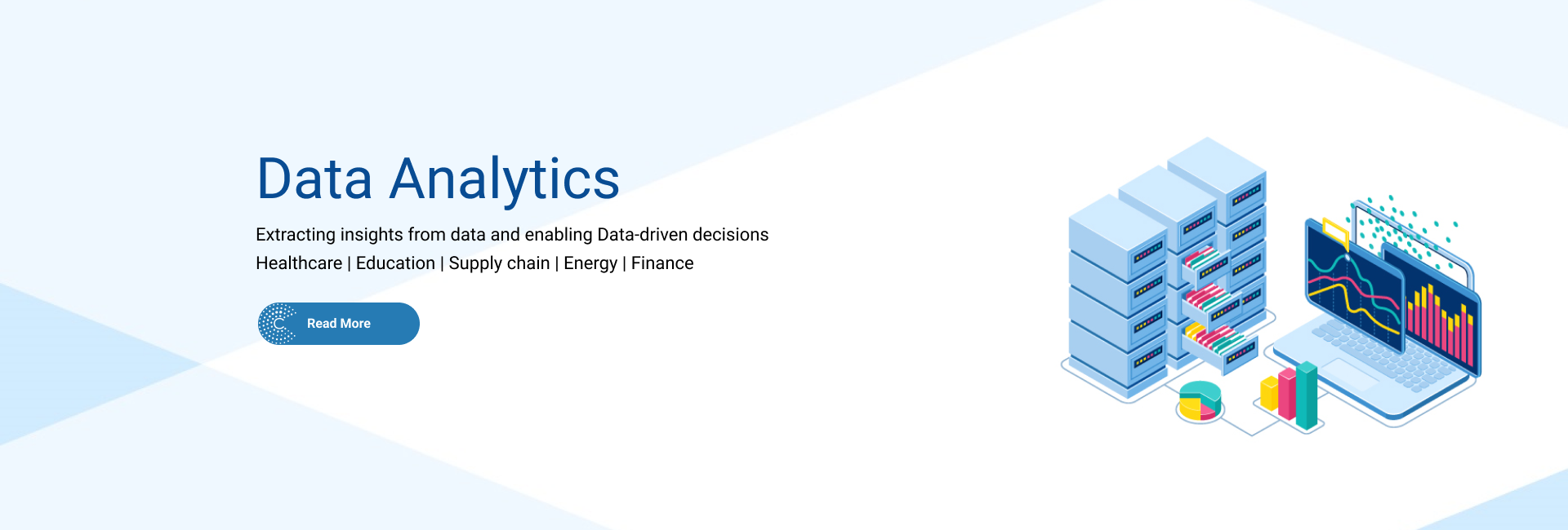 Data Analytics - Extracting insights from data and enabling Data-driven Decisions - Healthcare, Energy, Education, Transportation