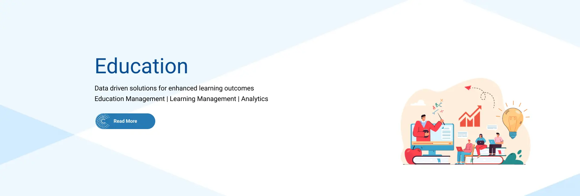 Education - Data driven solutions for enhanced learning outcomes | Education Management | Learning Management | Analytics
